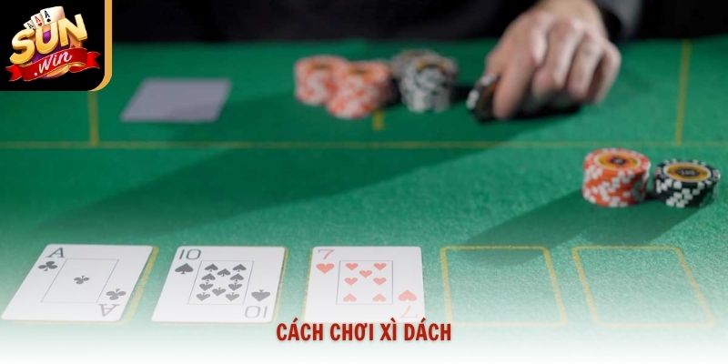 Hướng Dẫn Cách Chơi Xì Dách Thắng Lớn Tại Sunwin 2026